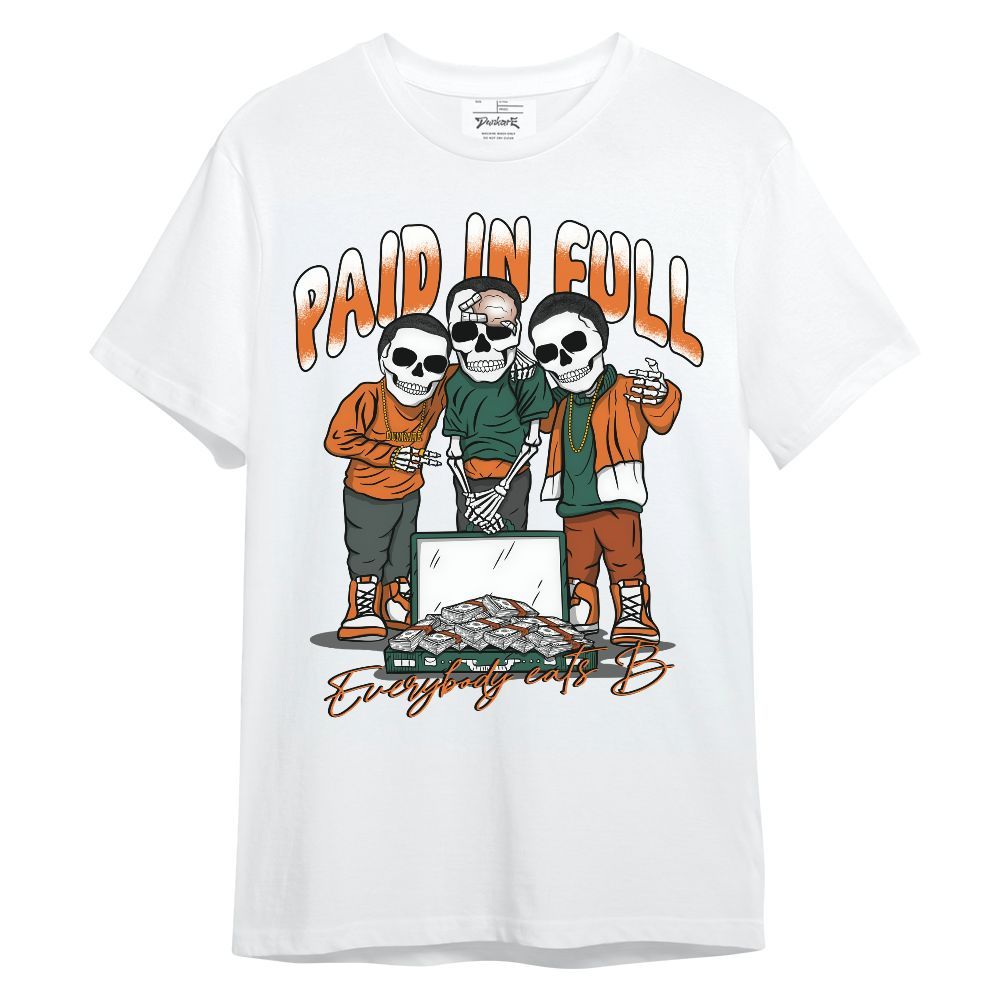 Shirt To Match Dunk Low Ceramic - Everybody Paid In Full Unisex Shirt