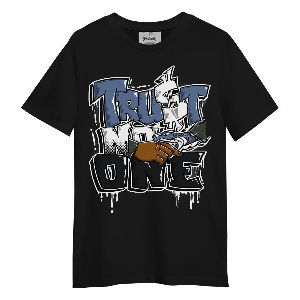 Shirt To Match Mid Space Jam 1s - Trust No One Drip Streetwear Unisex Shirt