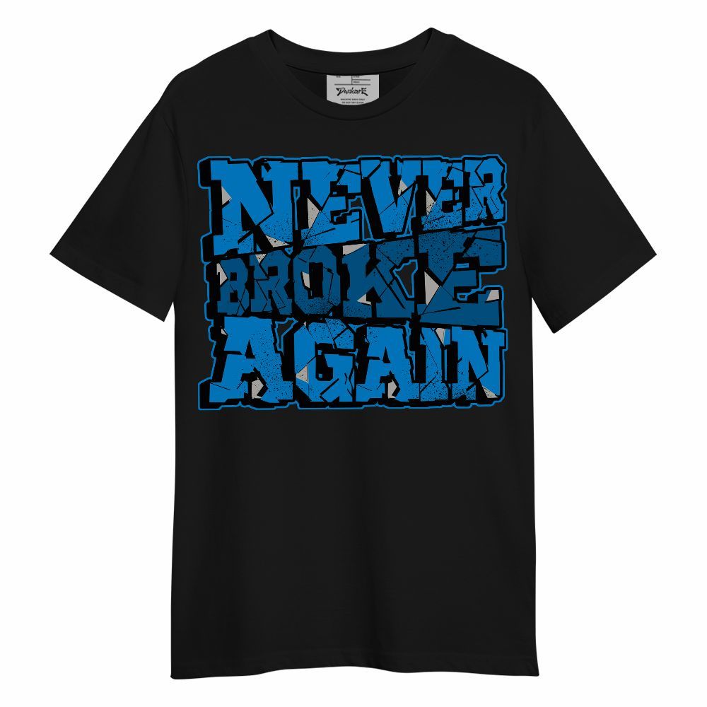 Shirt To Match Industrial Blue 4s - Never Broke Again Work Hard Military Blue 4s Unisex Shirt