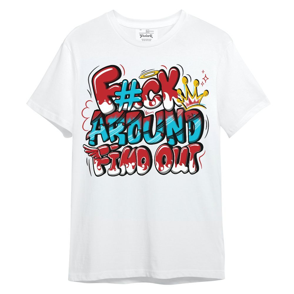 Shirt To Match Dunk Low Fruity Pebbles - FK Around Find Out Unisex Shirt
