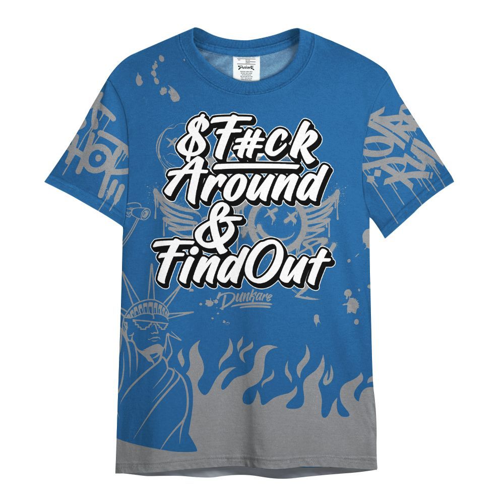 Shirt To Match French Blue 13s - Graphic Fck Around Find Out All Over Print