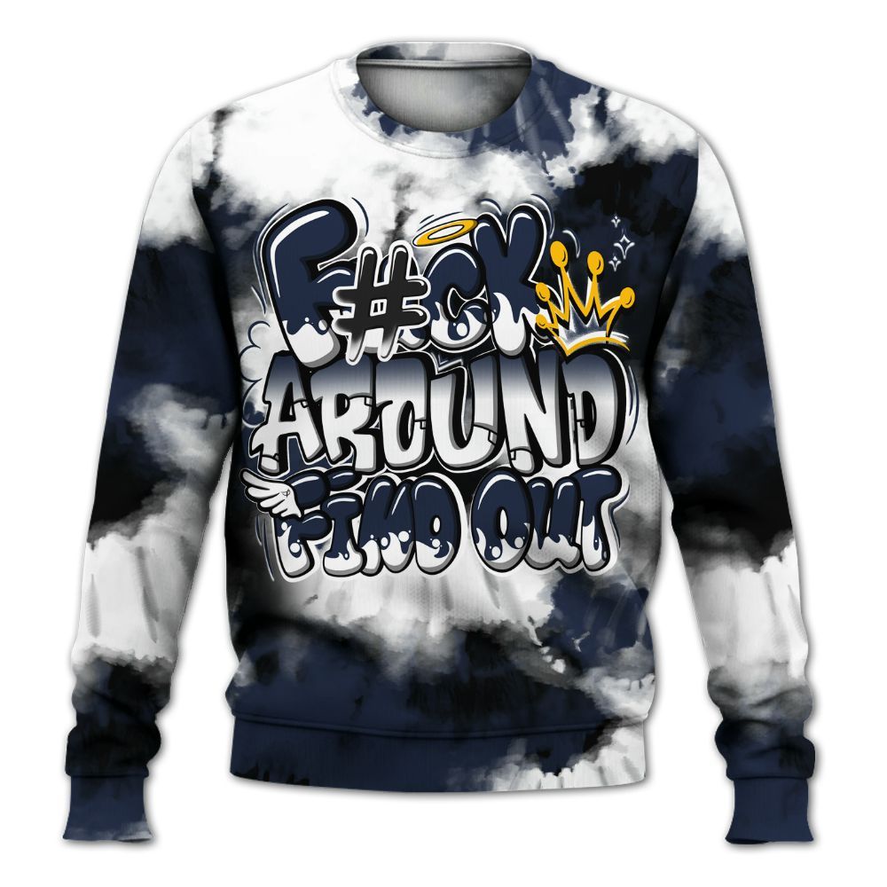Sweatshirt To Match Dunk Low White Midnight Navy - Tie Dye FK Around Find Out All Over Print