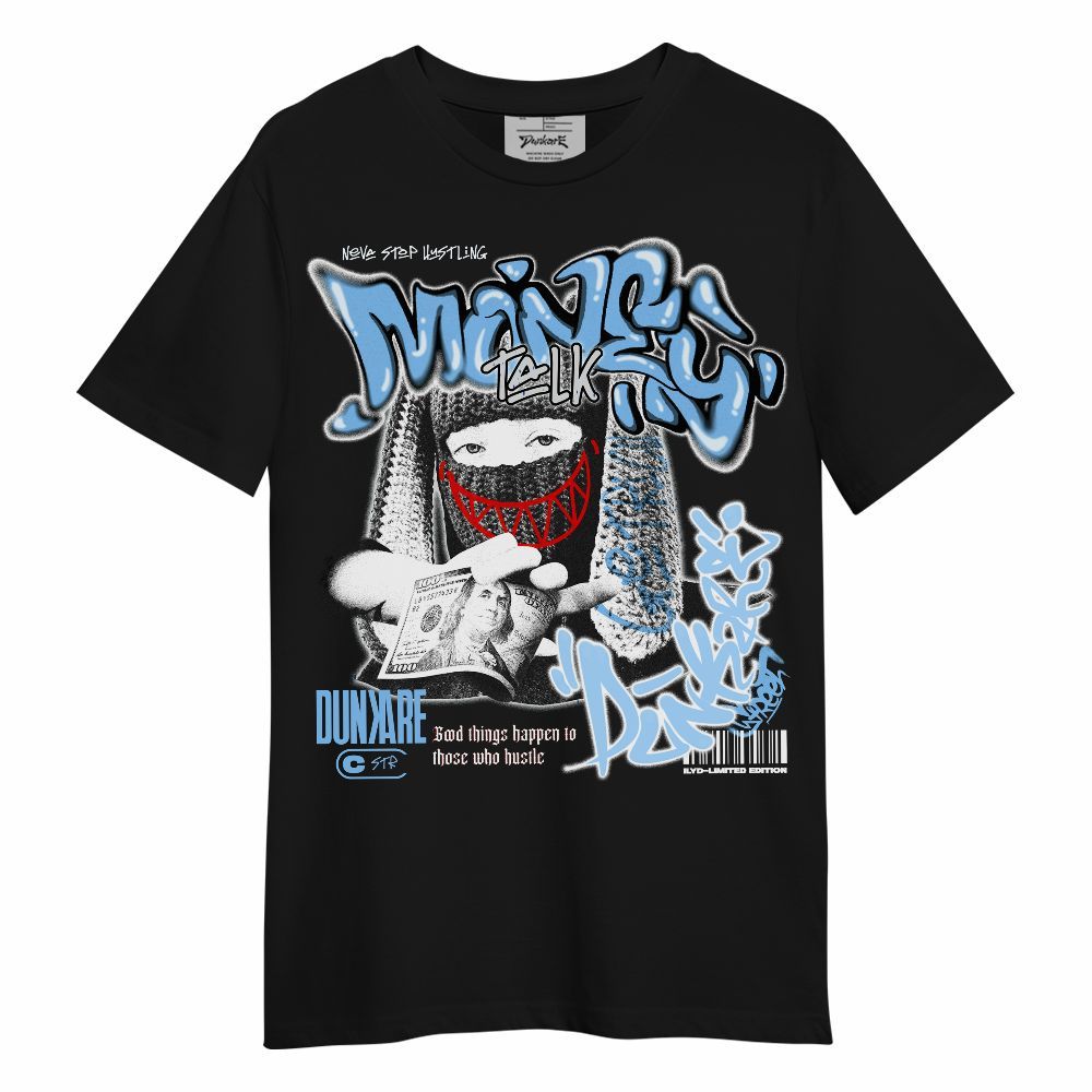 Shirt To Match University Blue 5s - Money Talk Rap Unisex Shirt