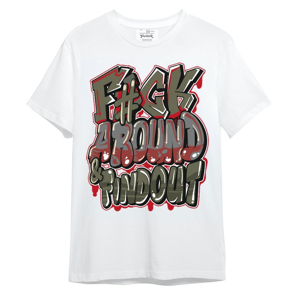 Shirt To Match Low OG Medium Olive 1s - F Around Find Out Graphic Unisex Shirt