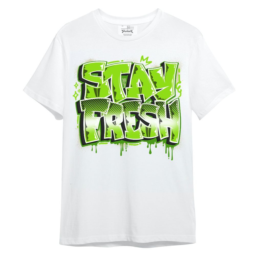 Shirt To Match Electric Green 6s - Stay Fresh Dripping Streetwear Unisex Shirt