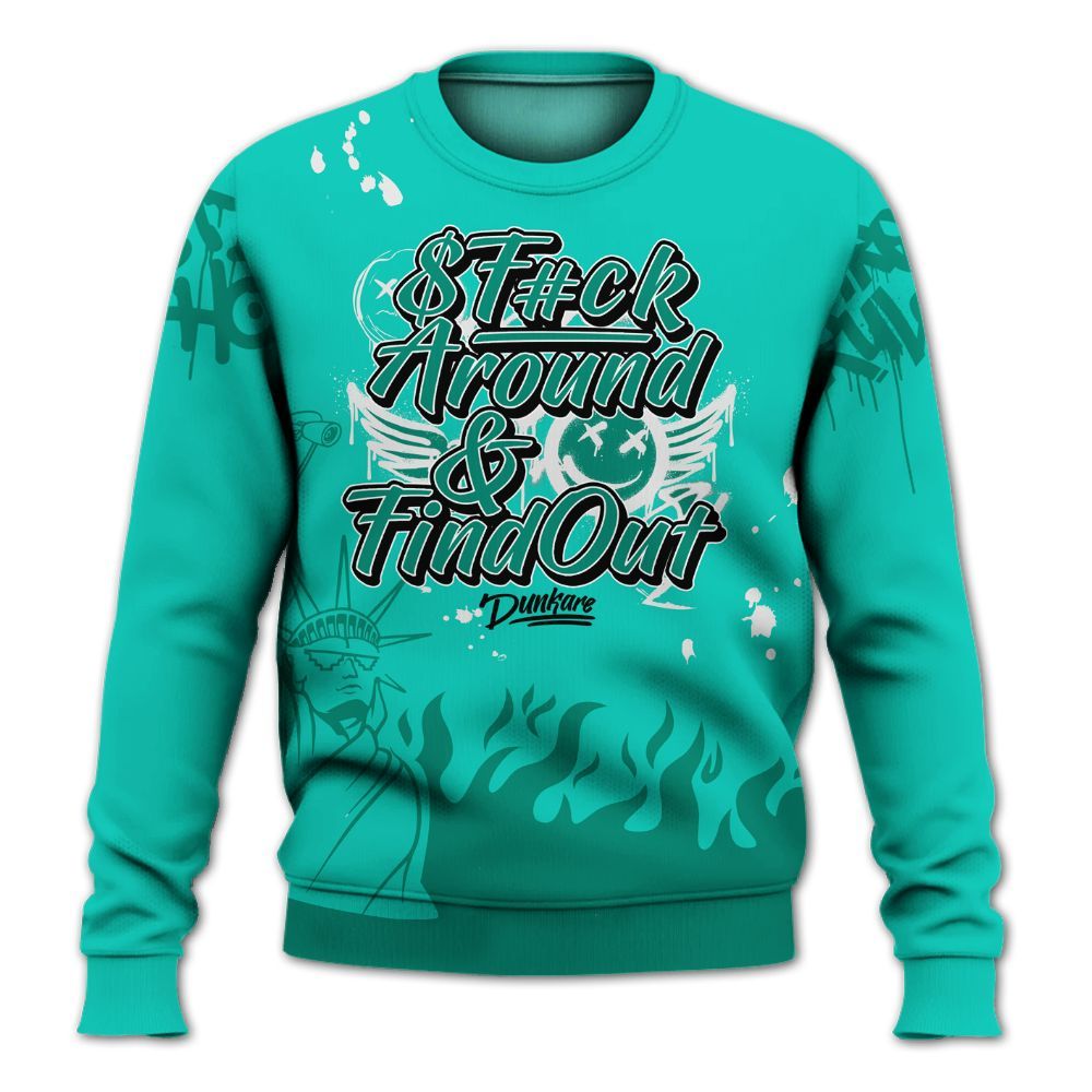 Sweatshirt To Match Dunk Low Clear Jade - Graphic Fck Around Find Out All Over Print