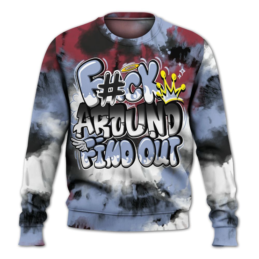 Sweatshirt To Match Black Metallic 5s - Tie Dye FK Around Find Out All Over Print