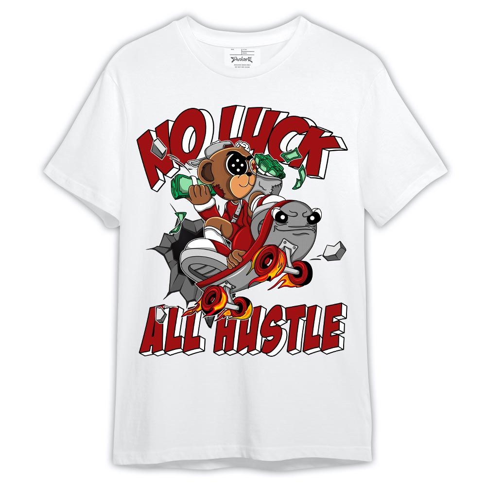 Shirt To Match Red Taxi 12s - No Luck Hustle Shirt Red Taxi 12s Outfit