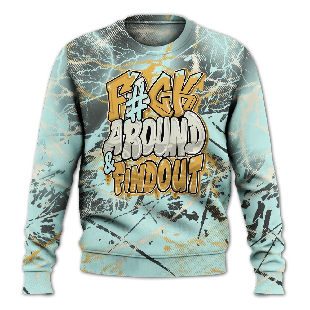 Sweatshirt To Match Pure Platinum 4s - F Around Find Out Graphic Profound All Over Print