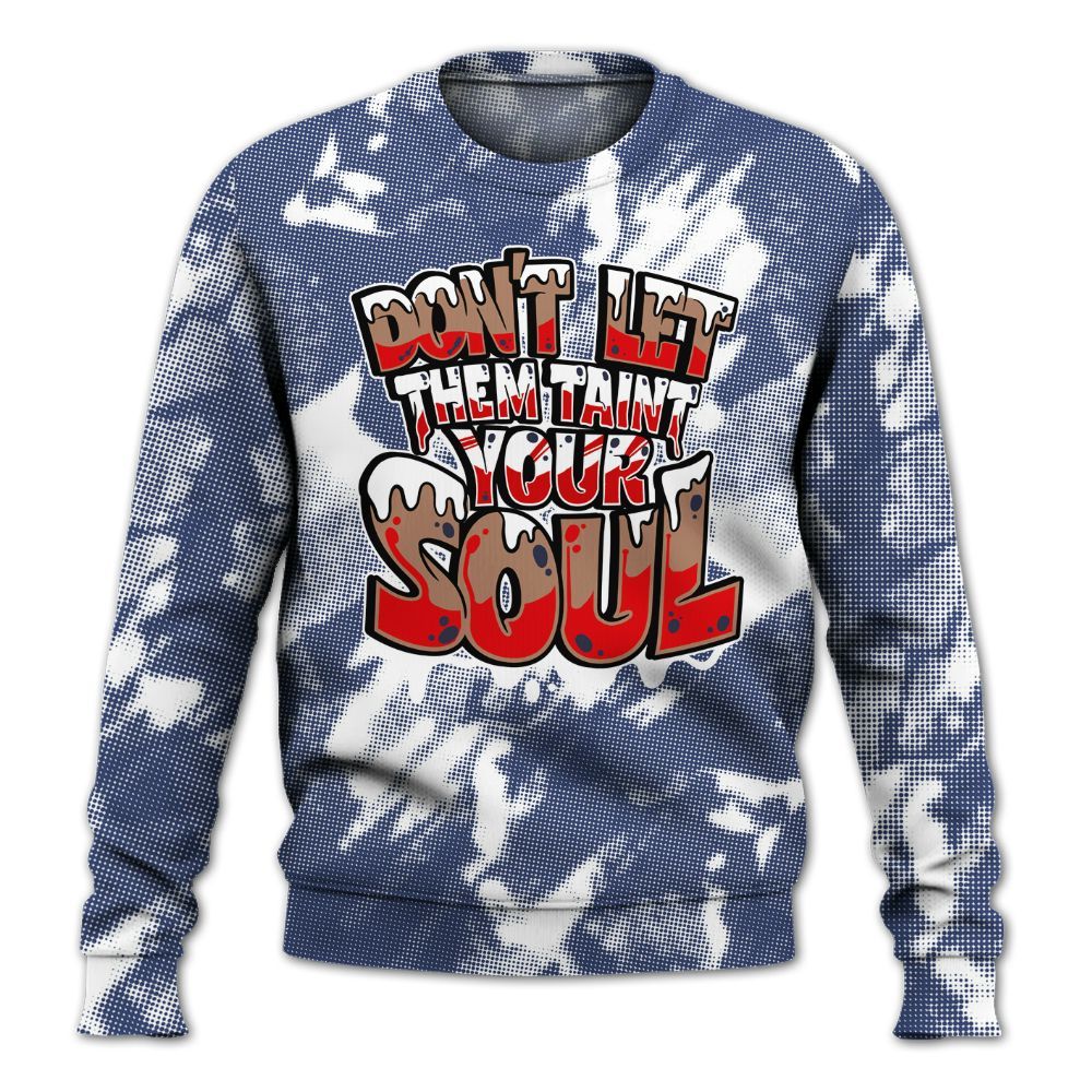 Sweatshirt To Match Midnight Navy 13s - Never Taint Your Soul Shirt Unisex Oufit All Over Print