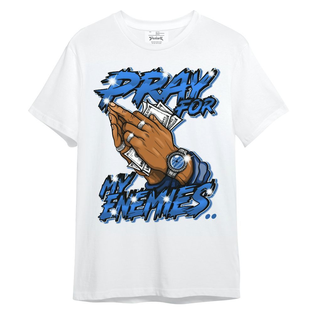 Shirt To Match Brave Blue 13s - Prayed For Enemies Graphic Unisex Shirt