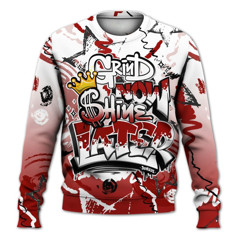 Sweatshirt To Match High OG Varsity Red 1s - Grind Shine Later Drip All Over Print