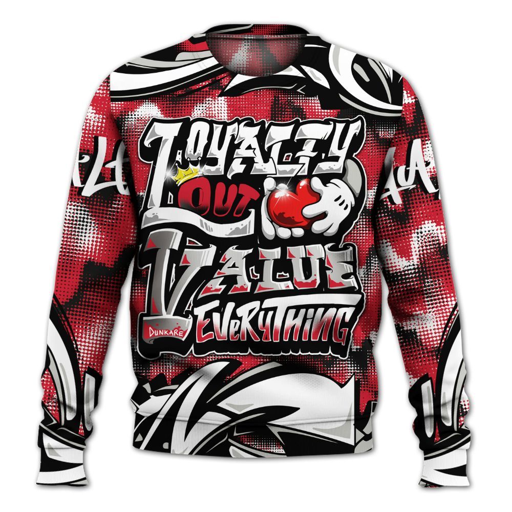 Sweatshirt To Match Flight Club 4s - Loyalty Out Value Graffiti All Over Print