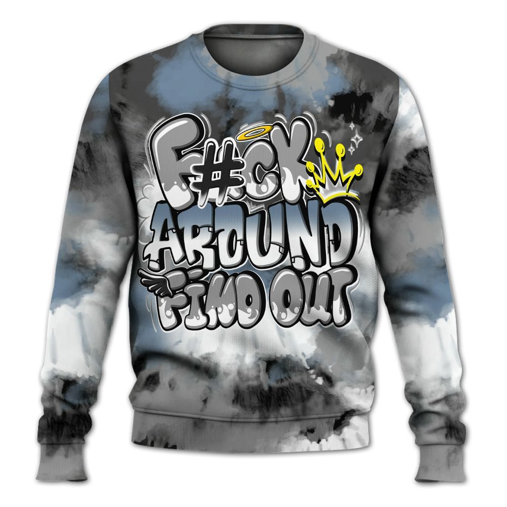 Sweatshirt To Match Black Chrome 6s - Tie Dye FK Around Find Out All Over Print
