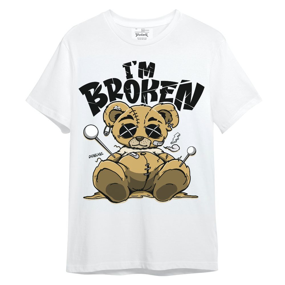 Shirt To Match Craft Paris 6s - I'm Broken Bear Unisex Shirt