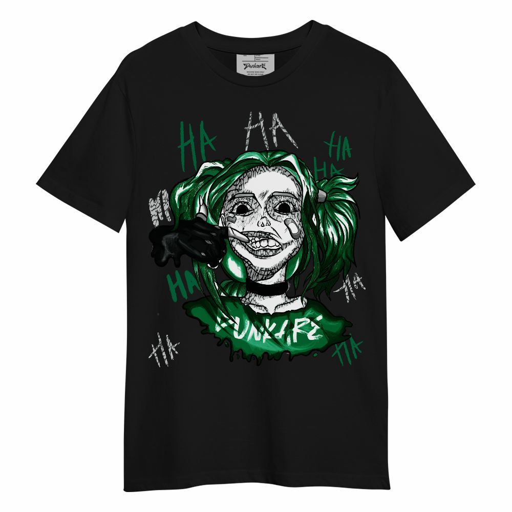 Shirt To Match Pine Green 3s - Bad Girl HAHA Unisex Shirt