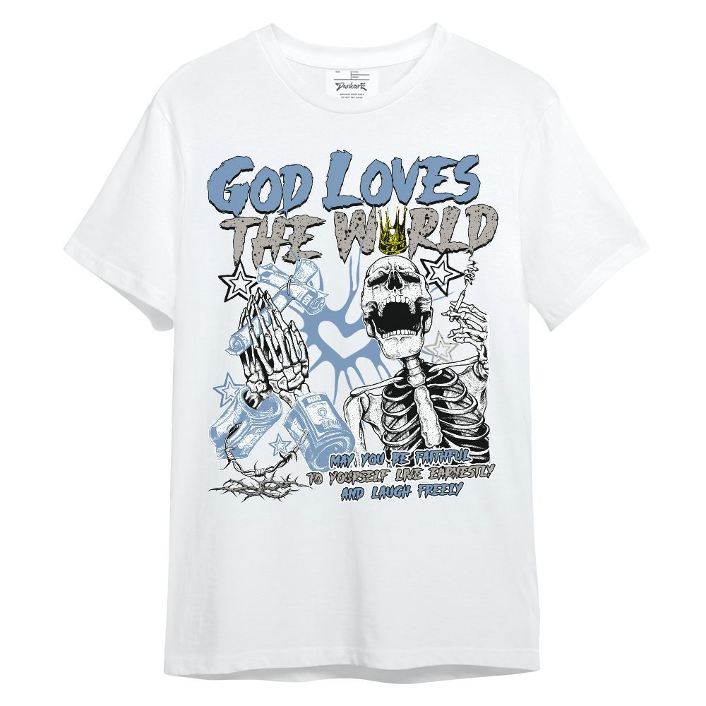 Shirt To Match University Blue 4s - God Loves The World Unisex Shirt