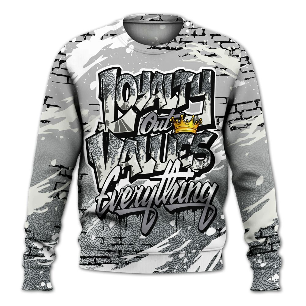 Sweatshirt To Match Cement Grey Silver 3s - Values Of Loyalty All Over Print