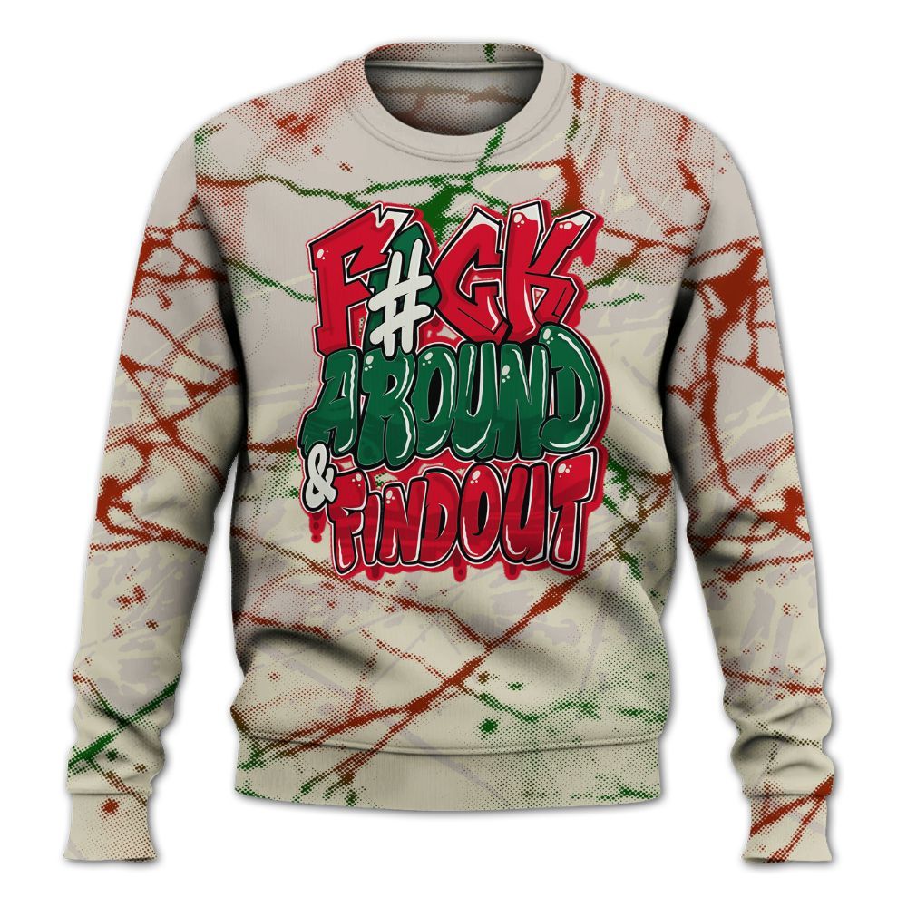 Sweatshirt To Match El Grito 5s - F Around Find Out Graphic Profound All Over Print