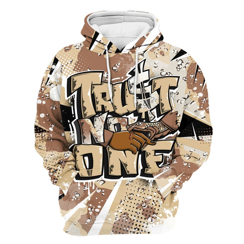 Hoodie To Match Desert Camo 3s - Poly Trust No One Dripping All Over Print