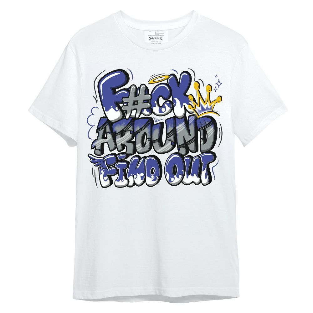 Shirt To Match Shox TL Royal - FK Around Find Out Unisex Shirt