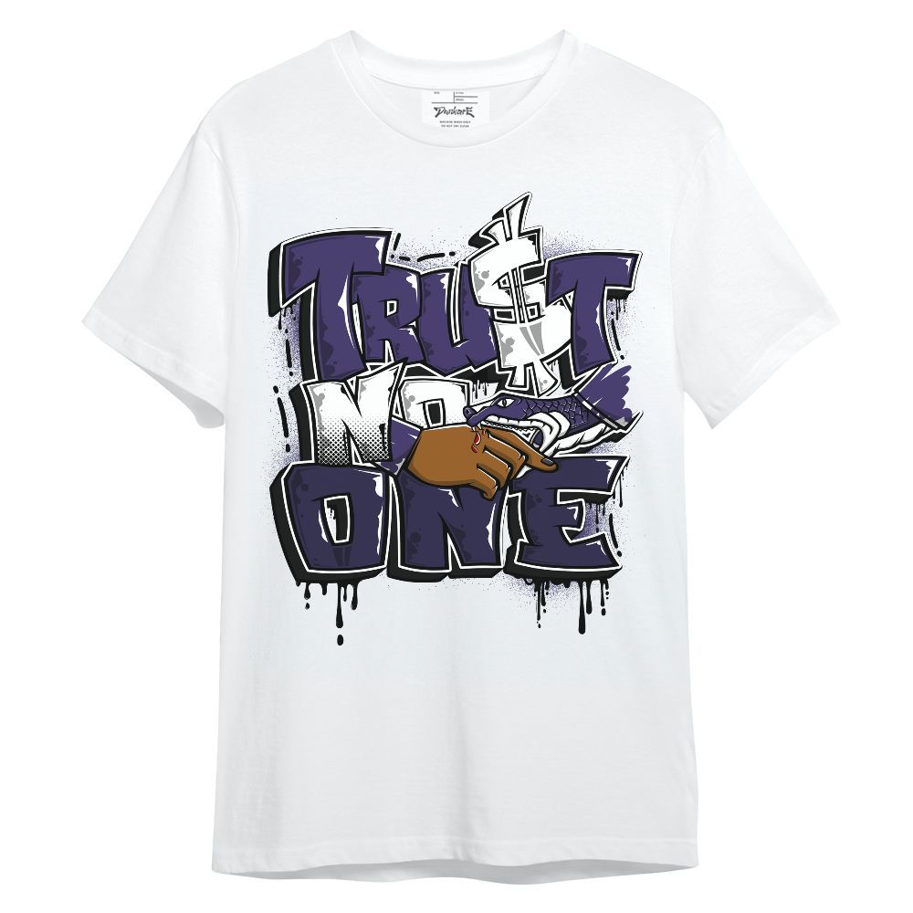 Shirt To Match Retro Court Purple 13s - Trust No One Drip Streetwear Unisex Shirt