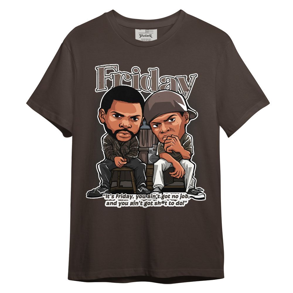 Shirt To Match AMM Dark Mocha 4s - Friday Movie Graphic