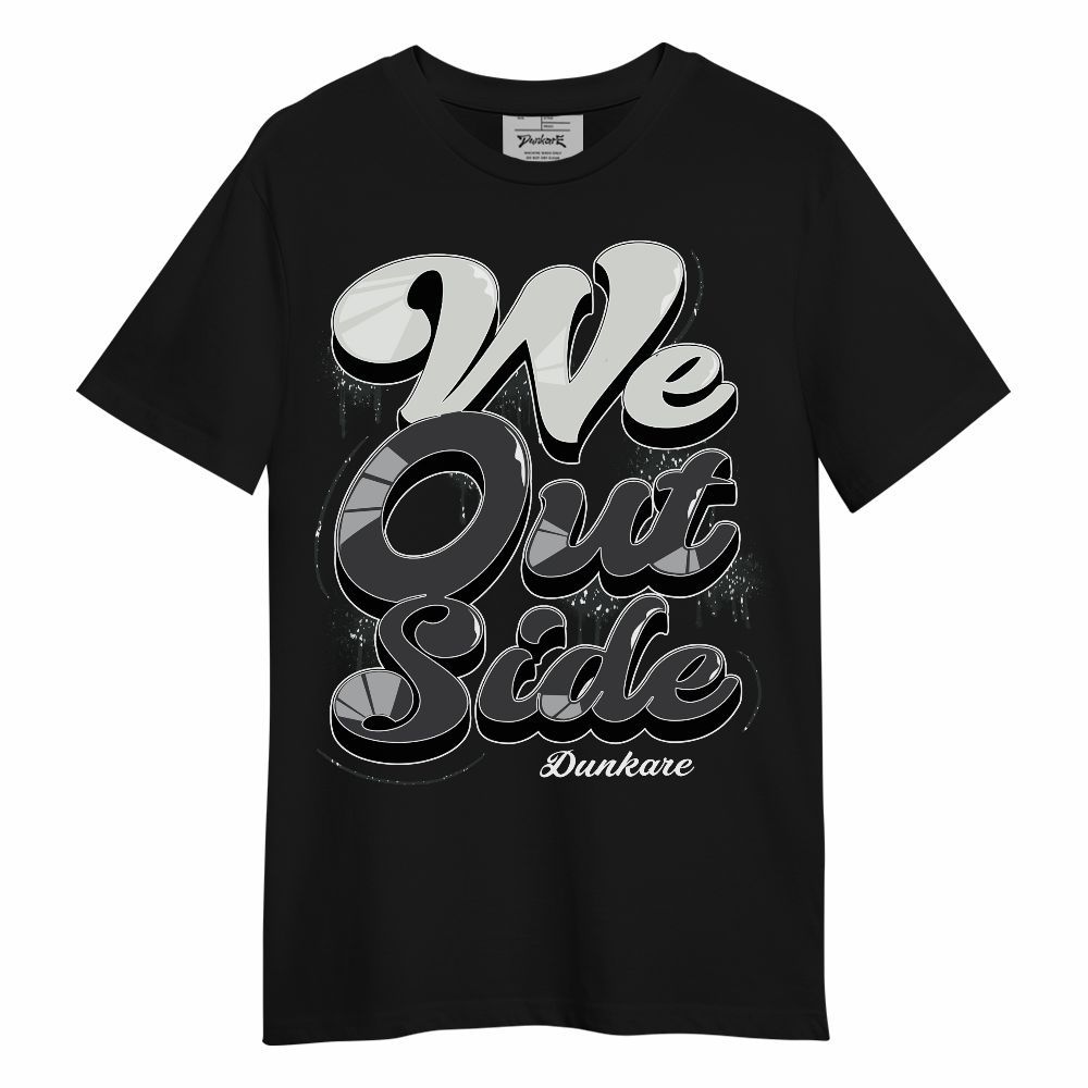 Shirt To Match Fear 4s - We Outside Unisex Shirt