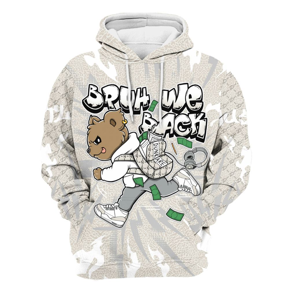 Hoodie To Match Retro Pure Money 3s - Bruh We Back Bear All Over Print
