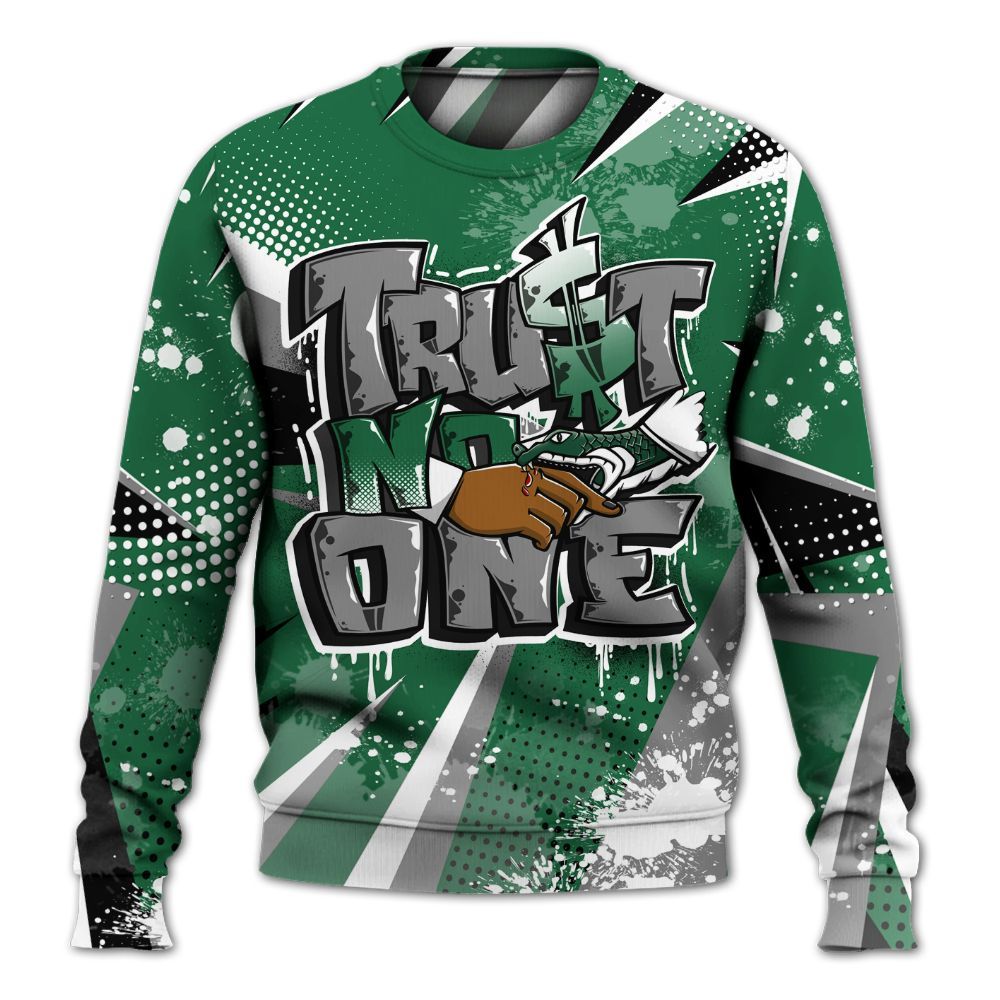 Sweatshirt To Match High Gorge Green 1s - Poly Trust No One Dripping All Over Print