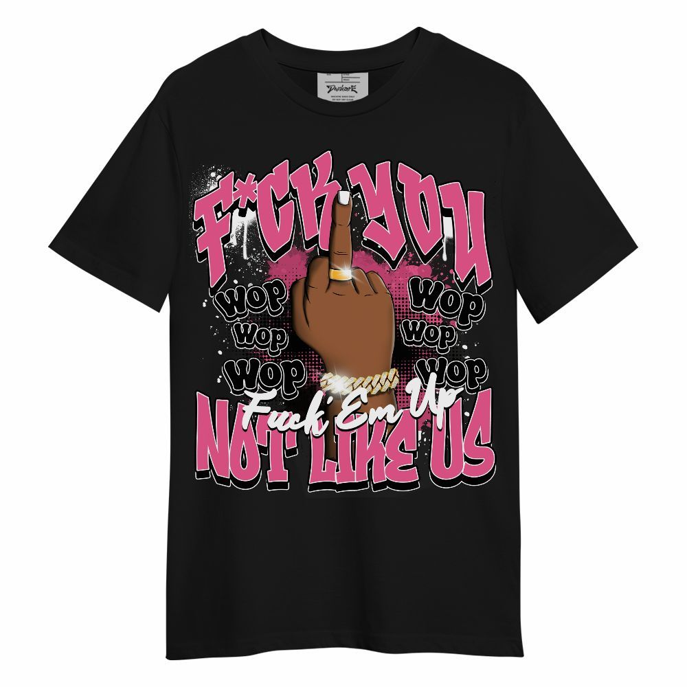 Shirt To Match Air Max SNDR Hyper Pink - Dont Like Us Retro Unisex Shirt