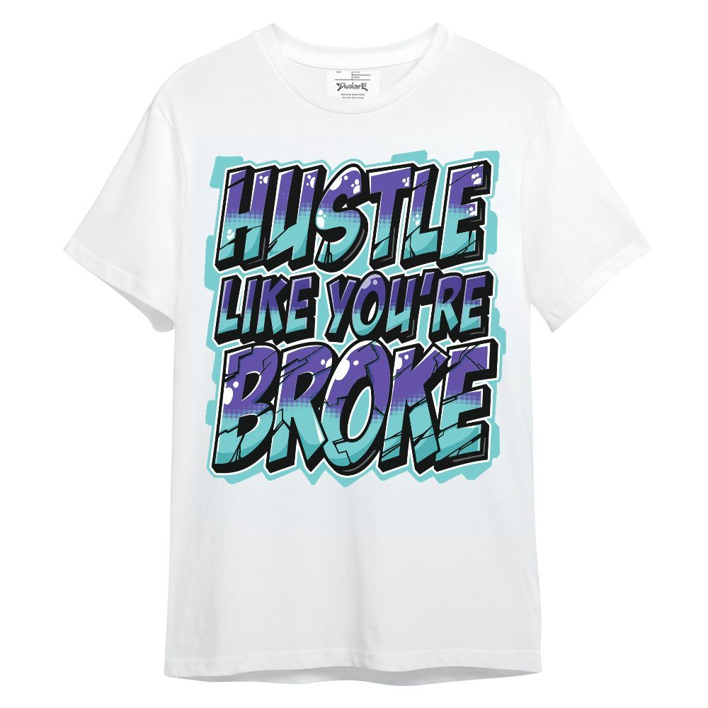 Shirt To Match Low Hornets 1s - Hustles Like Broke Unisex Shirt