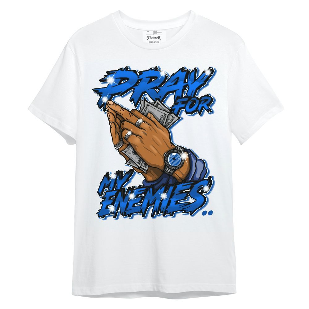 Shirt To Match Racer Blue 5s - Prayed For Enemies Graphic Unisex Shirt