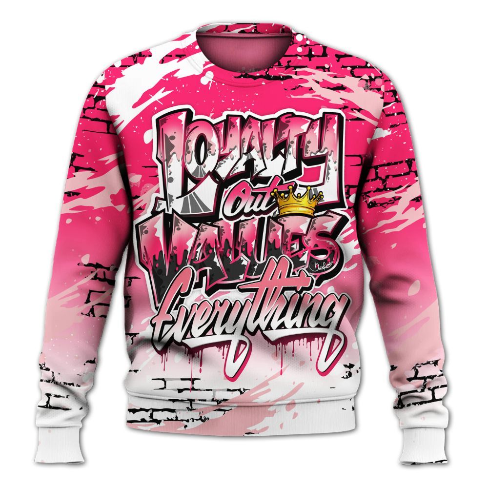 Sweatshirt To Match A'One Hyper Pink Shirt, Values Of Loyalty Drip All Over Print