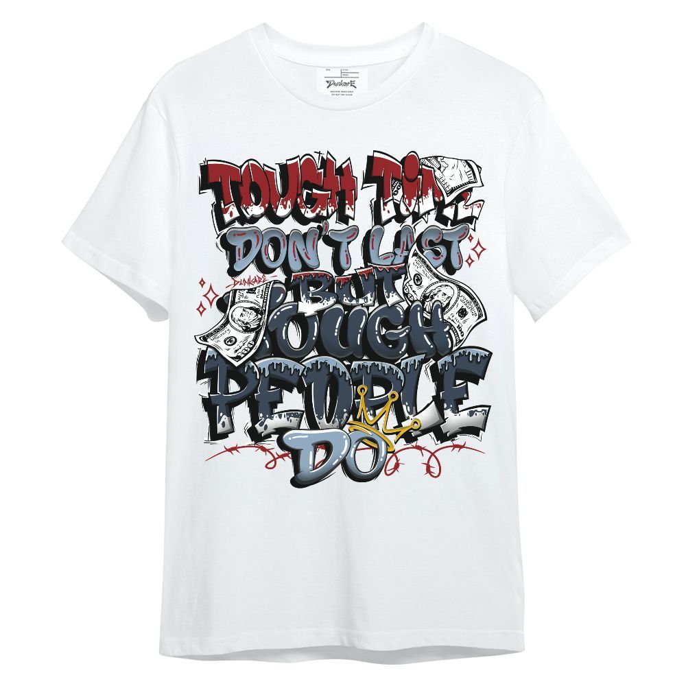 Shirt To Match Retro Olympic 6s - Tough Times Unisex Shirt