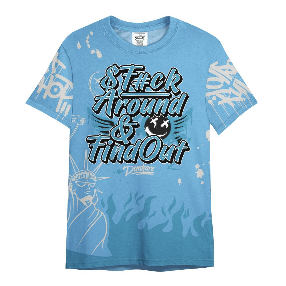 Shirt To Match SB Dunk Low University Blue - Graphic Fck Around Find Out All Over Print