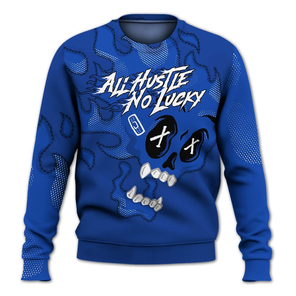 Sweatshirt To Match Air Foamposite One Royal - All Hustle No Lucky Skull All Over Print