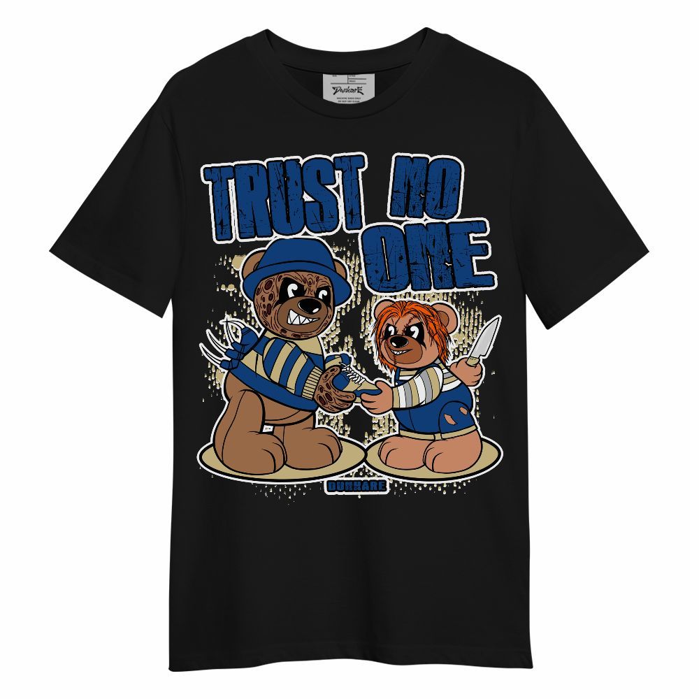 Shirt To Match Shirt To Match Air Ship Royal Blue - Trust No One Bear Halloween Unisex Shirt