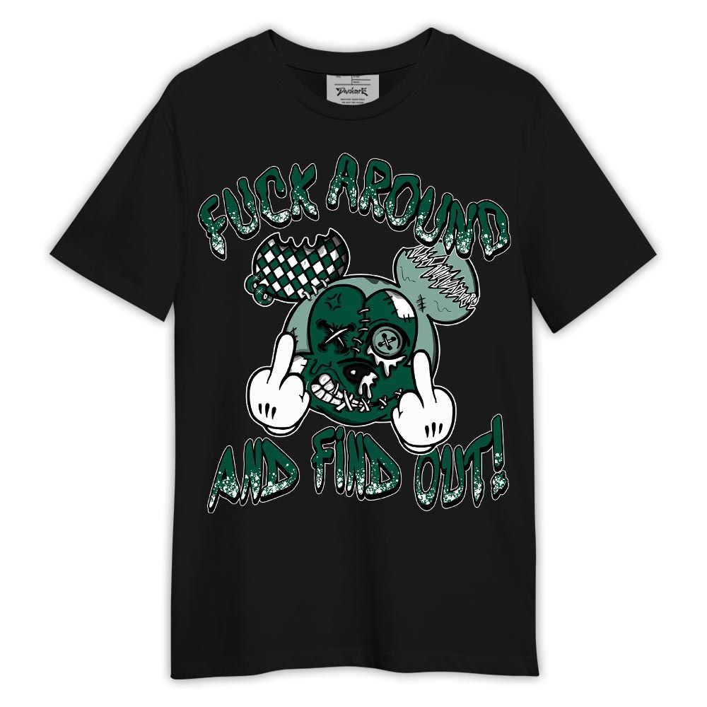 Shirt To Match Oxidized Green 4s - Drip Fck Aroud And Find Out Shirt Outfit