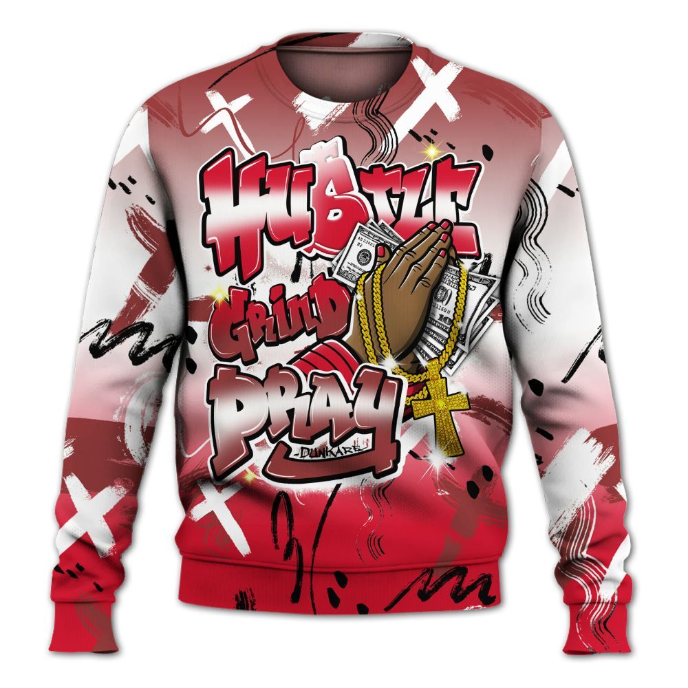 Sweatshirt To Match Air Max Sunder Gore Tex Fire Red - Money Hustle Grind Pray All Over Print