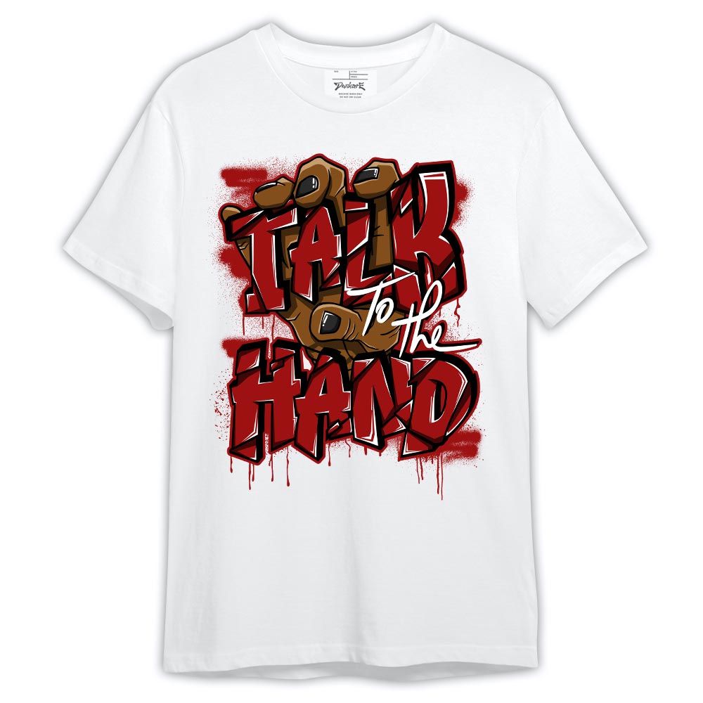 Shirt To Match Red Taxi 12s - Talk To The Hand Spray Red Taxi 12s Shirt Outfit