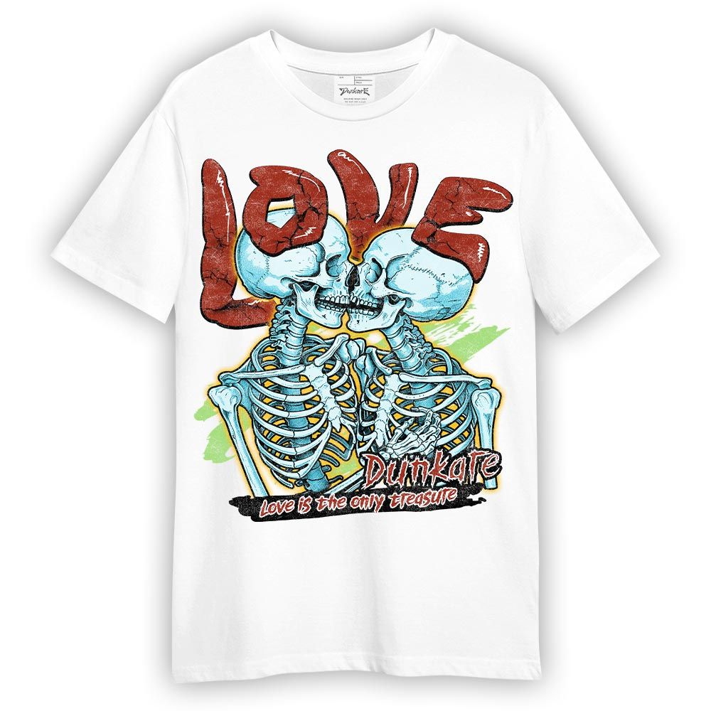 Shirt To Match SB Dunk Di'Orr Greenwood T-- Skull Love Bear T-Shirt Unisex