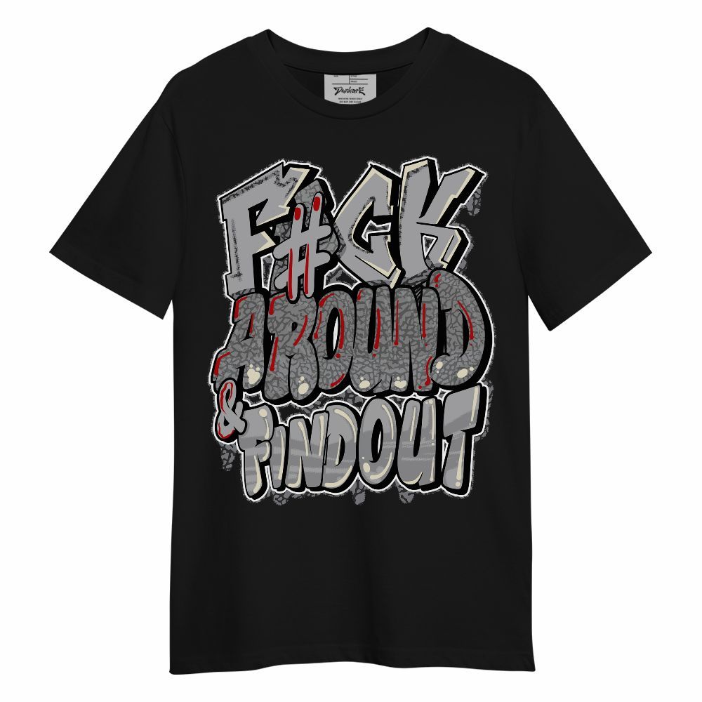 Shirt To Match Cement Grey 3s - F Around Find Out Graphic Unisex Shirt