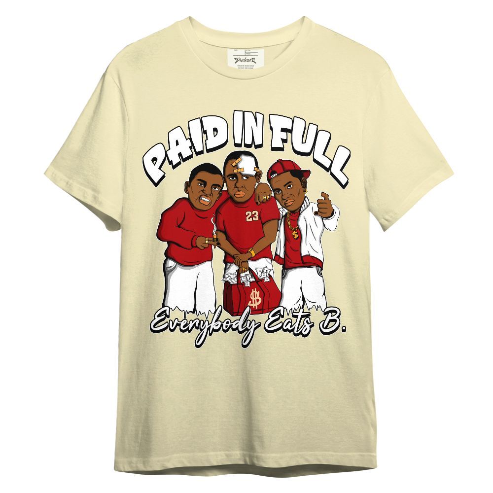 Shirt To Match Dunk Low Strawberry Waffle - Funny Everybody Paid In Full Retro Unisex Shirt