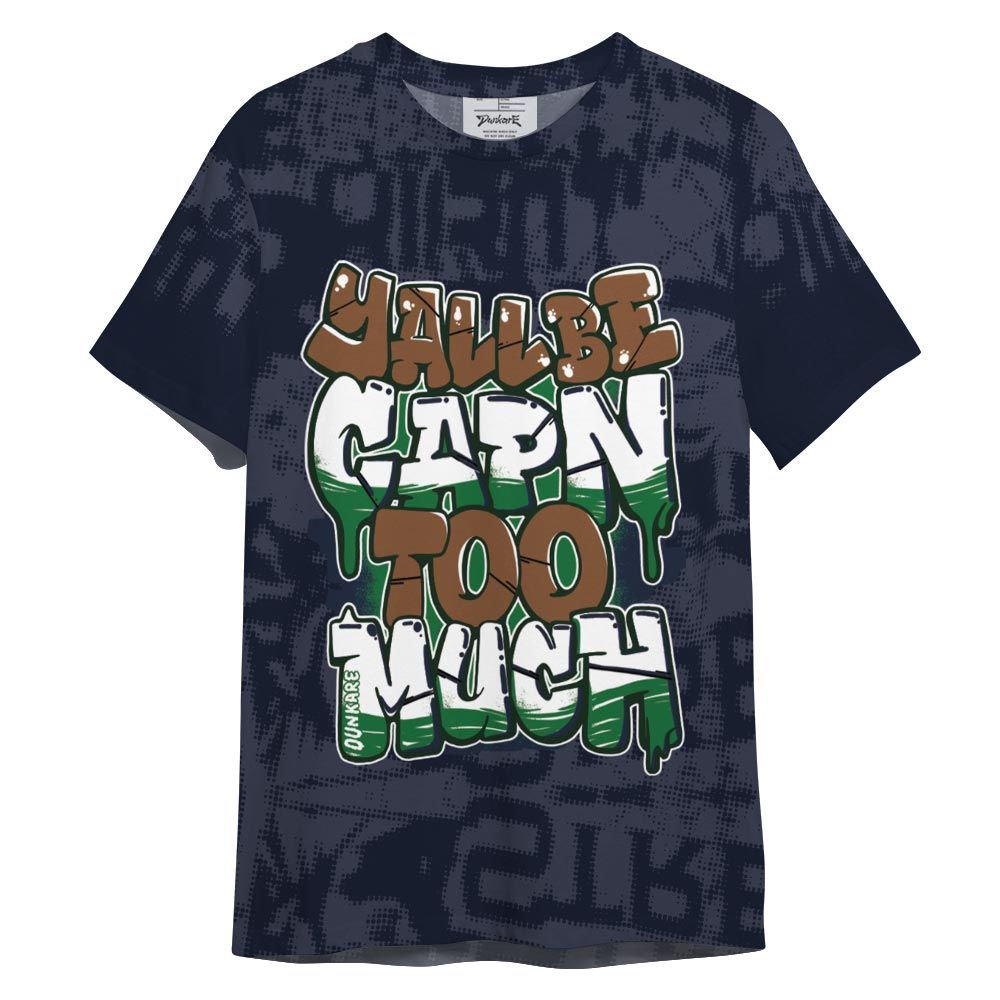 Shirt To Match Midnight Navy 13s - Yall Be Capn To Much City Shirt Unisex