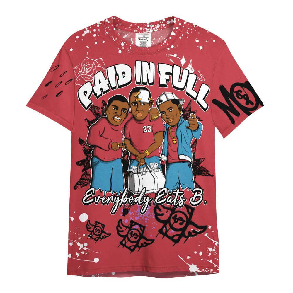 Shirt To Match High OG University Red Dark Powder Blue 1s - Everybody Paid In Full Crayon All Over Print
