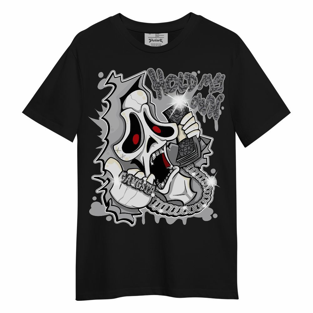 Shirt To Match Cement Grey 3s - Hold My Own Graphic Unisex Shirt