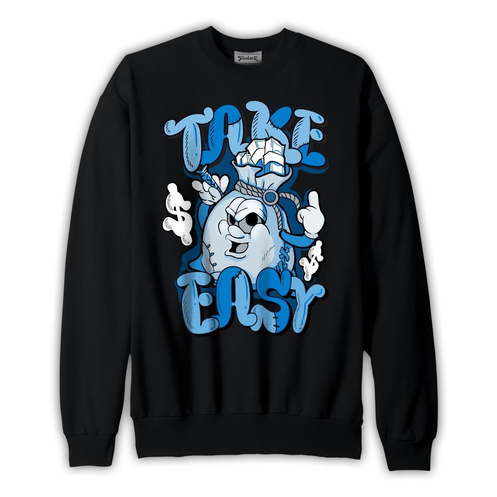 Sweatshirt To match Sweatshirt Take Easy, Military Blue 4s Sweatshirt To Match Sneaker 2404 PAT