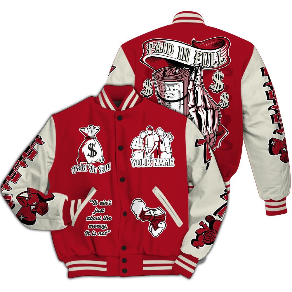 Varsity Jacket To Match 2025 High OG Cinnabar 1s - Paid In Full Baseball Varsity Jacket Custom Name All Over Print