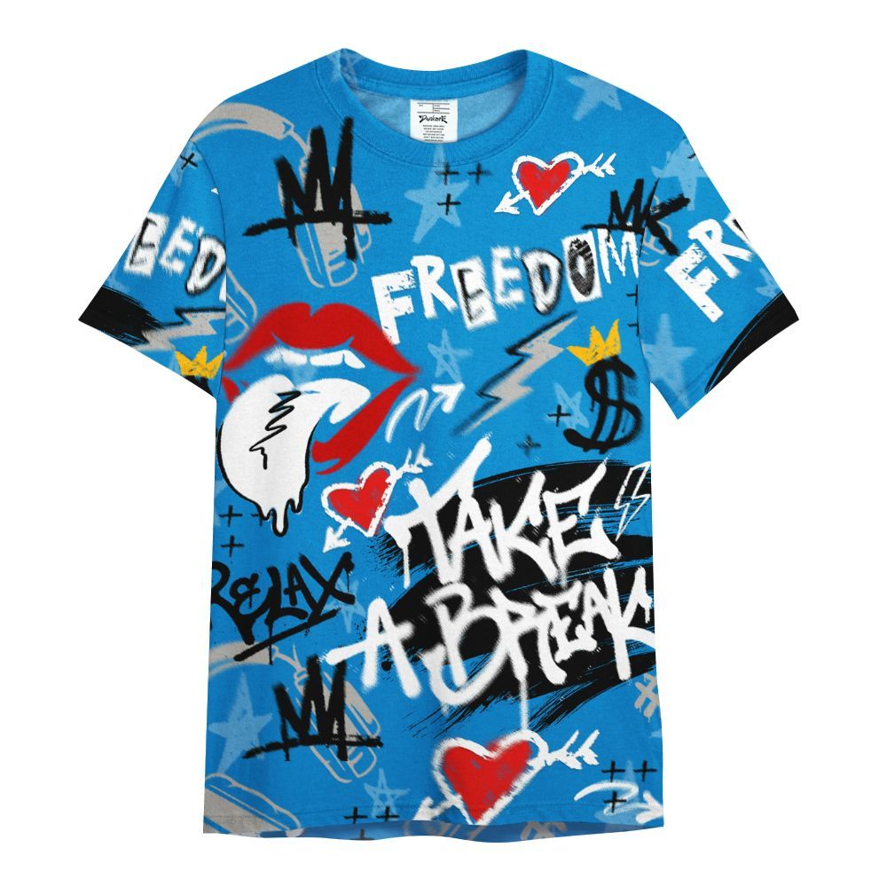 Shirt To Match Industrial Blue 4s - Take Break Freedom Graffiti Streetwear All Over Print